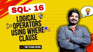 16 EASY Logical Operator Tricks to Master WHERE Clause in SQL  Using AND OR NOT  Hindi [upl. by Alegnad106]