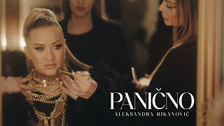 ALEKSANDRA RIKANOVIĆ  PANIČNO OFFICIAL VIDEO [upl. by Aicemaj]