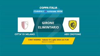 Beach Soccer 2024 Coppa Italia Femminile  CITTA DI MILANO  AEK CROTONE [upl. by Atinal]