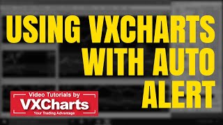 Using VXCharts with Auto Alert [upl. by Gnok]