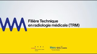 Présentation filière Technique en radiologie médicale  Haute école de santé Genève [upl. by Lancelle87]