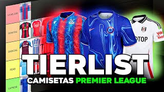 Las peores y mejores camisetas de la premier legue Tierlist [upl. by Ybab]