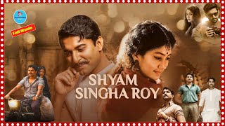 Shyam Singha Roy Telugu Super Hit Full Movie  Nani  Krithi Shetty  TeluguCinemaMania [upl. by Terrance]