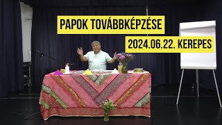 Villás Béla  Papok továbbképzése 20240622 Kerepes [upl. by Beckerman]