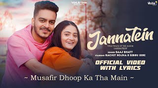 Jannatein Musafir Dhoop Ka Tha Main With Lyrics  Saaj Bhatt ft Rachit RojhaSibbu Giri  Sanjeev [upl. by Nissa]