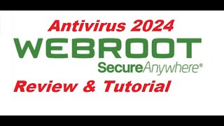 Webroot Secure Anywhere Antivirus 2024 Review and Tutorial [upl. by Blinnie831]