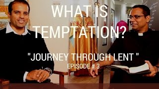 Journey through Lent  Episode 3 What is Temptation [upl. by Rhodes558]