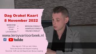 Open Orakel Dag Kaart Reading 8 November 2022  Medium Leroy Van Loorbeek [upl. by Gaiser677]