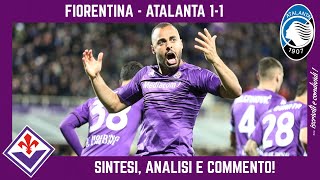 FIORENTINA  ATALANTA 11 SINTESI ANALISI E COMMENTO [upl. by Gavrila405]