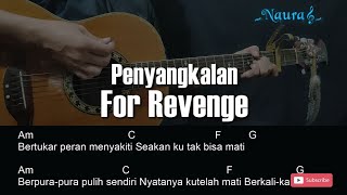 For Revenge  Penyangkalan Guitar Chords Lyrics [upl. by Inalaehon669]