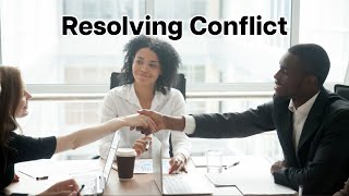 Resolving Conflict [upl. by Anilorak931]