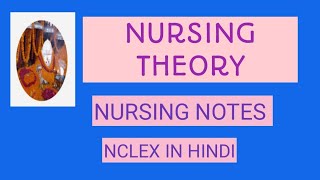 NURSING THEORYNURSING NOTESNCLEX IN HINDI [upl. by Yakcm]