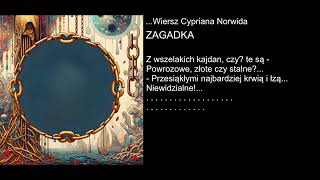 Wiersz Cypriana Norwida  ZAGADKA [upl. by Dlareg]