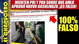 Mienten PRI PAN y medios fifís de que AMLO aprobó gasolinazo para 2019 ¡NO LES CREAS NADA [upl. by Ko720]