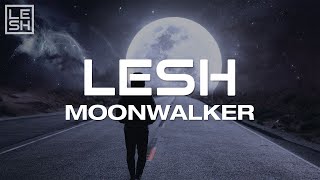 Lesh  Moonwalker [upl. by Imalda]