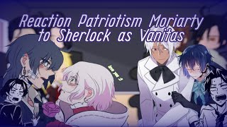 Moriartys Patriotism reaction to Sherlock Holmes as Vanitas [upl. by Dickey865]