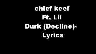 Decline lil durk ft chief keef  lyrics [upl. by Alue]