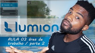 LUMION ÁREA DE TRABALHO  Parte 2  Aula 03 [upl. by Cocke]