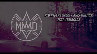 Red Ryders 2022  Kris Winther Feat Lambolaz  MadMusicWorld [upl. by Elfont]