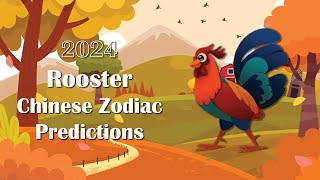 Rooster Chinese Zodiac Prediction 2024  Chinese Animal Zodiac Predictions [upl. by Eramal752]