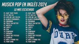 Musica En Inglés 2024 Lo Mas Escuchado  Canciones Pop  200 Mejores Canciones De La Última Decada [upl. by Hoeve]