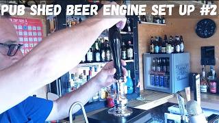 Pub Shed Beer Engine Set Up For Home Brew And Beer In A Box  Part 2 [upl. by Lindley493]