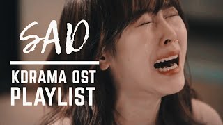 Playlist  Korean Drama OST 🎼 Sad Song😢 [upl. by Terle]