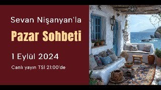 Pazar Sohbeti 238  1 Eylül 2024 [upl. by Suilmann913]