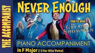 NEVER ENOUGH from THE GREATEST SHOWMAN Piano Accompaniment Alto in F 3 Karaoke Lyrics in CC [upl. by Rebmat]