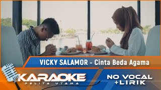 Karaoke Version Vicky Salamor  CINTA BEDA AGAMA  Lagu No 1 Dari Deretan Top Ten 2022  No Vocal [upl. by Deron]