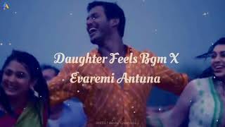 Anirudh Daughter Feels bgm X Evaremi Antuna song remix  Tamil bgm Telugu song remix [upl. by Pember799]