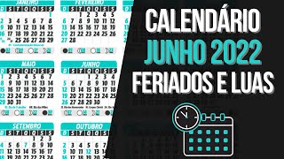 Feriados Junho 2022  Calendário Lunar e Feriados de Junho 2022 [upl. by Mansoor]