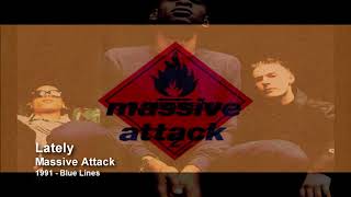 Massive Attack  Lately [upl. by Corso]