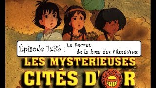 RéÀC  Les Mystérieuses Cités dOr  S1E35  Le Secret de la base des Olmèques [upl. by Meir493]