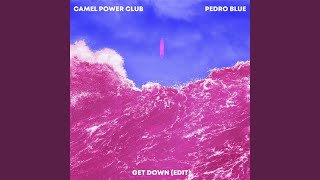 Get Down Camel Power Club Edit [upl. by Isoais]