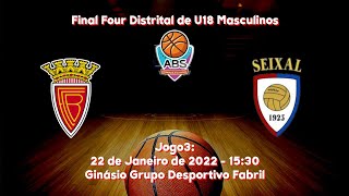 FC Barreirense vs Seixal Clube 1925  jogo 3  Final Four U18  20212022 [upl. by Najib]