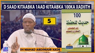 D 5aad  Kitaabka Boqolka Xadiith  Kitaabka 1aad  Sh Mahad Abdinuur [upl. by Brodsky]