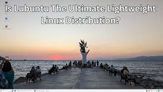 Lubuntu Review  The Ultimate Lightweight Distro [upl. by Romulus395]