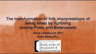 The transformation of folk interpretations of being killed by lightning among Poles and Belarusians [upl. by Gradeigh]