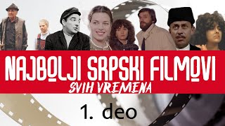 Najbolji srpski filmovi svih vremena 1 deo [upl. by Thayer]