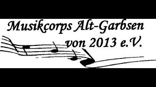 Musikcorps Alt Garbsen  2017 Letter  5 Jahre Music and Dancecorps Seelze eV [upl. by Luhey]