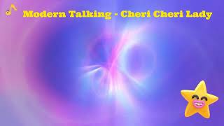 Modern Talking  Cheri Cheri Lady Song With Lyrics [upl. by Anilatac]