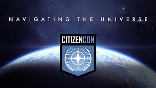 CitizenCon 2953 Navigating The Universe [upl. by Eylrahc499]