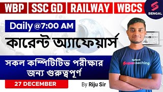 Daily Current Affairs in Bengali  27 December 2023  Today Current Affairs in Bangla  By Riju Sir [upl. by Ellerred]