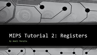 MIPS Tutorial 2 Registers [upl. by Ennovihs]