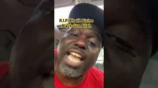 RIP Khalil Divine Black Sun Allah [upl. by Kaitlynn]