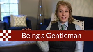 Being a Gentleman  a Womans Perspective [upl. by Ziagos]