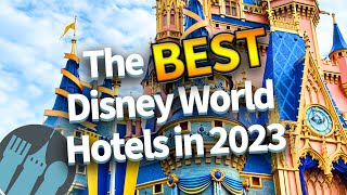 The BEST Disney World Hotels in 2023 [upl. by Aivatnuhs578]