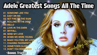 Best Songs Of Adele Everlasting Top Hits Playlist Album  Bonus Tracks [upl. by Ydak669]