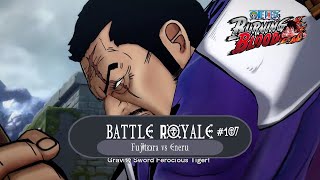 Battle Royale 107  God Killer  Fujitora Vs Eneru  One Piece  Burning Blood [upl. by Tomchay]